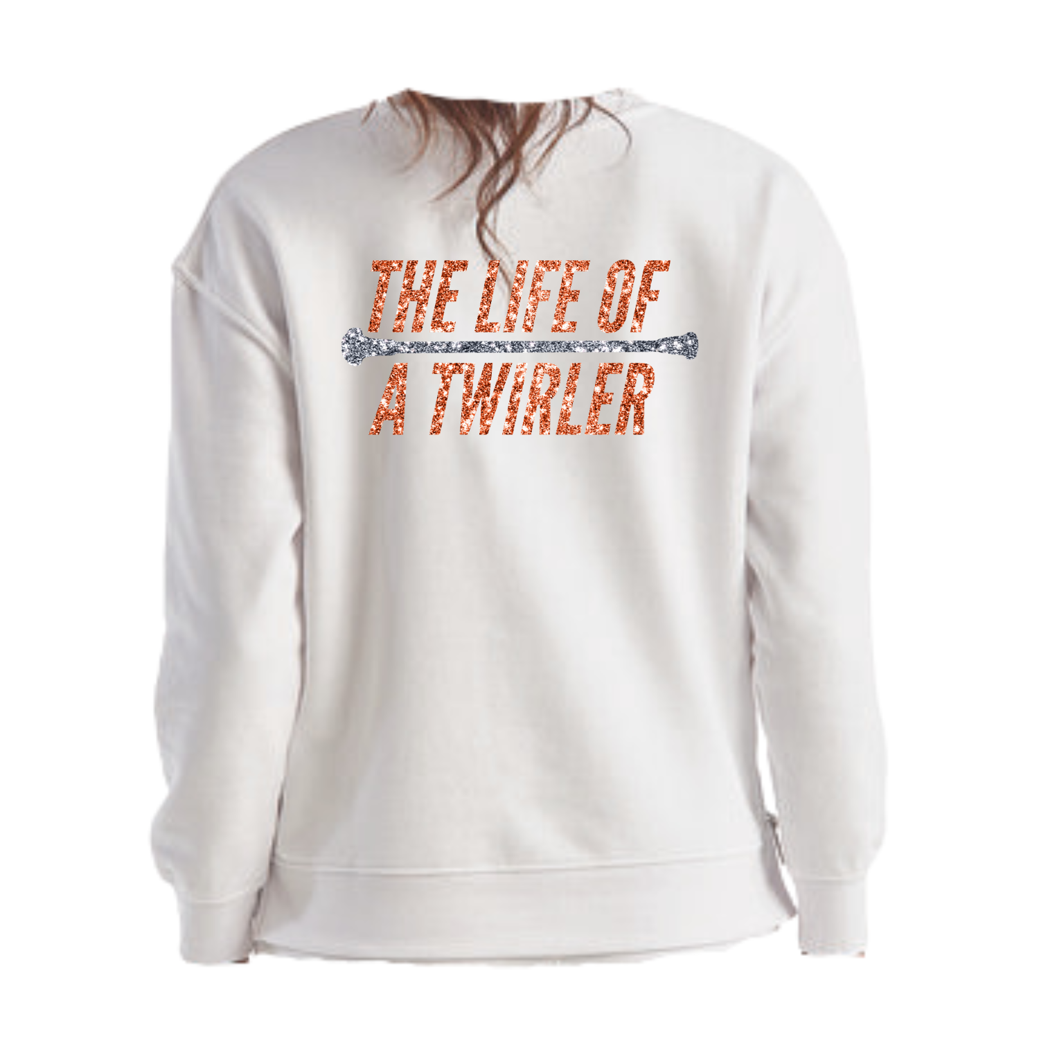 The Life of a Twirler Sweatshirt
