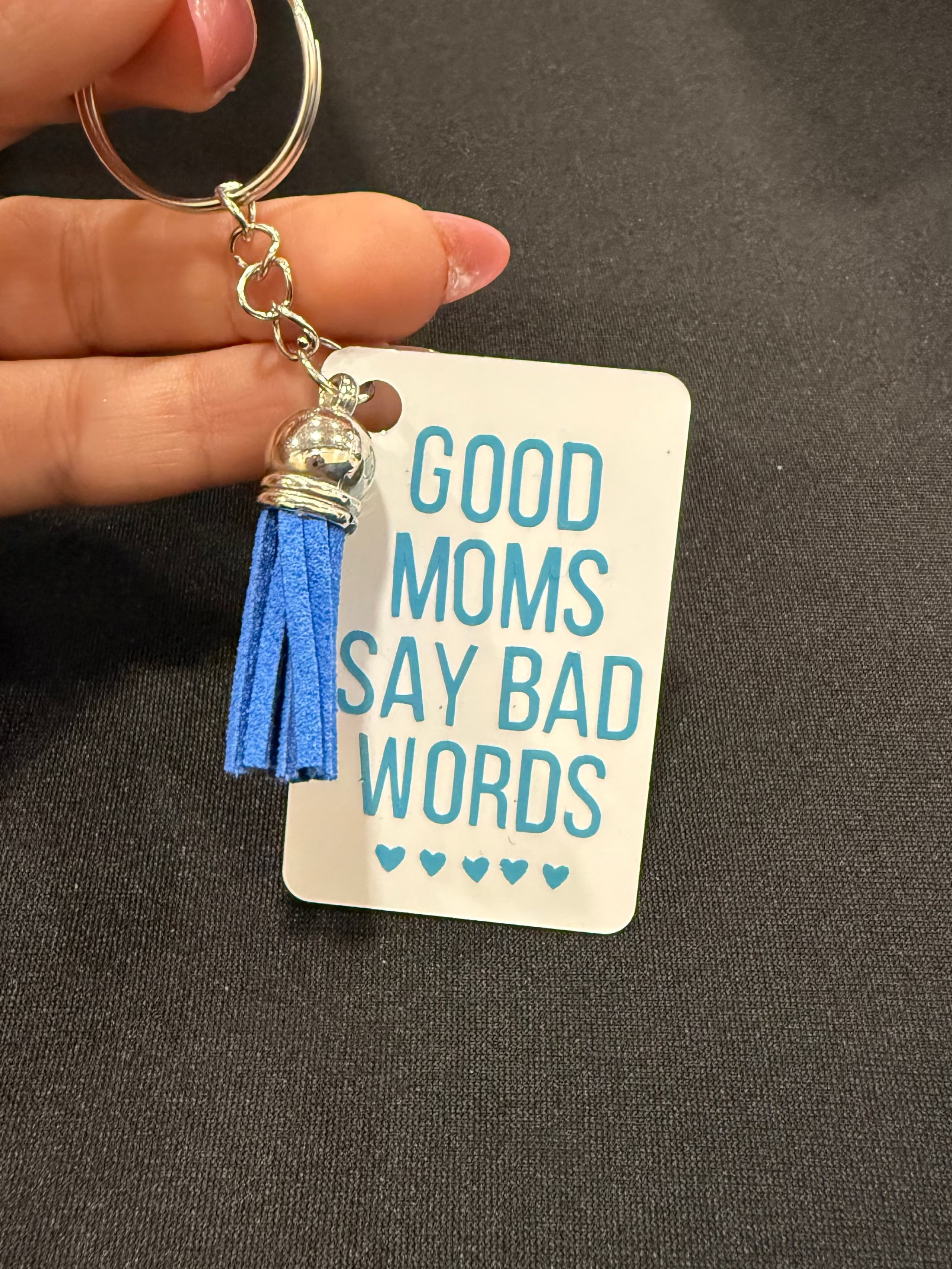 Good Moms Say Bad Words Keychain